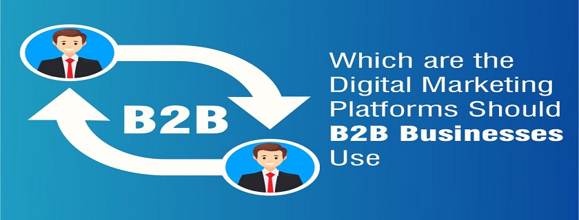 Digital Advertising Platforms For B2B Marketers